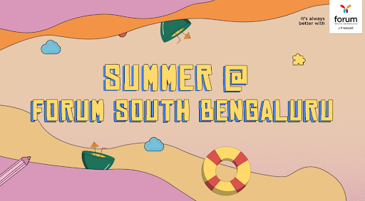 Summer Nostalgia: What’s happening at Forum South Bengaluru this Summer Season